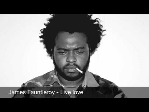 James Fauntleroy - Live love