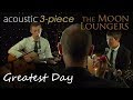 Greatest Day Take That | Acoustic Cover by the ...