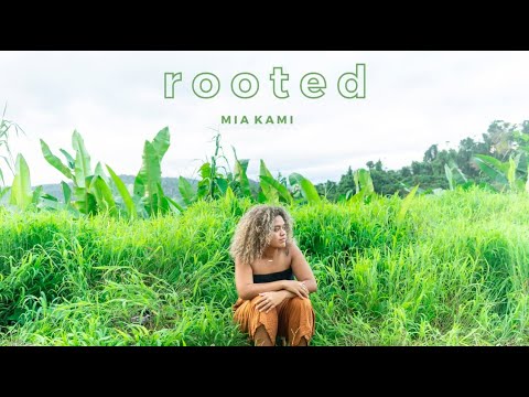 rooted by mia kami (audio)