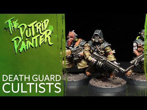 How to paint Death Guard Cultists