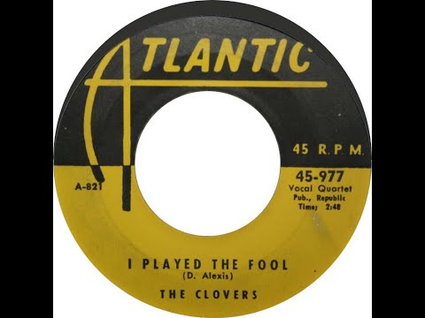 The Clovers -  I Played the Fool 1952