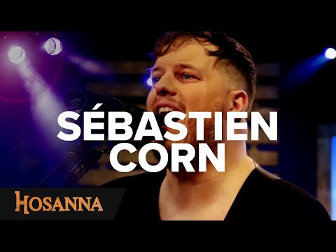 Sébastien Corn - Hosanna - Merveilleux nom / Jésus je te suivrai / Mon secours est en toi / So...