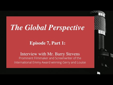 Interview with Mr. Barry Stevens: Prominent Filmmaker, screenwriter and  Director- Part 1