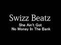Swizz Beatz - She Ain't Got No Money In The ...