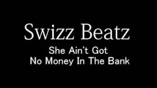 Swizz Beatz - She Ain&#39;t Got No Money In The Bank High Quality COVER