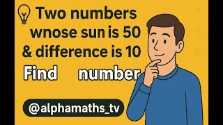 Find Two Numbers | Sum & Difference Trick Explained | @alphamaths_tv