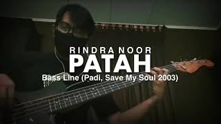 RINDRA PADI - Bass Line ‘PATAH’