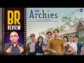 The Archies Movie Review By Baradwaj Rangan | Zoya Akhtar | Agastya | Suhana Khan | Khushi Kapoor