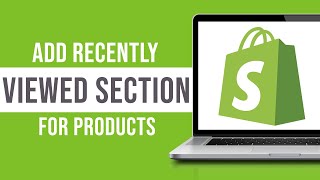 How To Add Recently Viewed Product Section in Shopify (Without Any Apps)