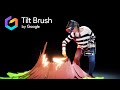 Tilt Brush: Painting from a new perspective Tilt Brush: Painting from a new perspective
