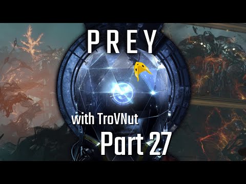 I and It - PREY Part 27 - Let's Play [PS4 PRO - BLIND]