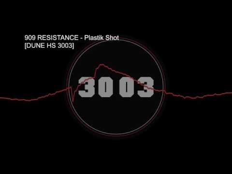 909 Resistance - Plastik Shot [DUNE HS 3003]
