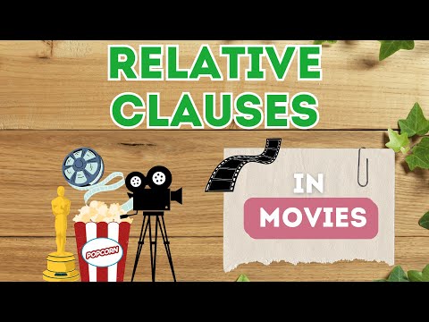 RELATIVE CLAUSES in MOVIES
