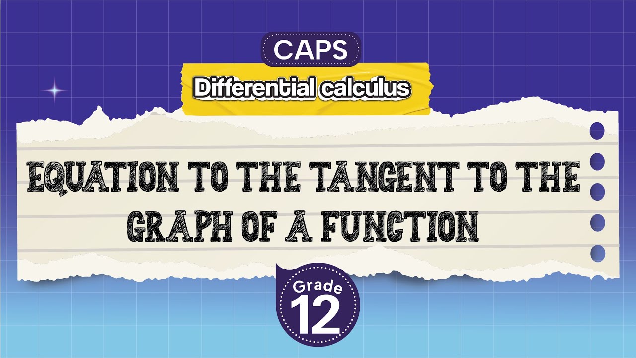 [GRADE 12] Equation to the tangent to the graph of a function