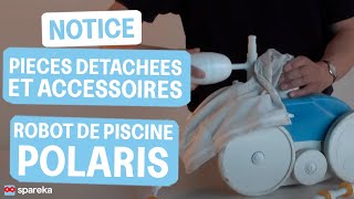 Les pièces détachées et accessoires du robot de piscine Polaris