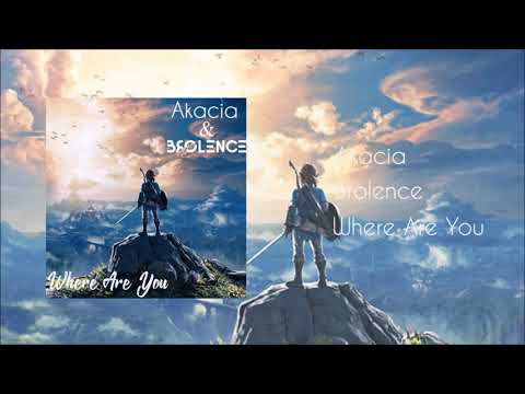 Brolence   Where Are You Feat  Akacia