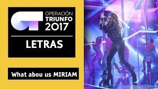 WHAT ABOUT US - Miriam | OT 2017 | Gala 11 | LYRICS