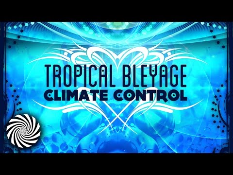 Tropical Bleyage - Climate Control (Bitkit Remix)