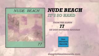 Nude Beach - It&#39;s So Hard (Official Audio)