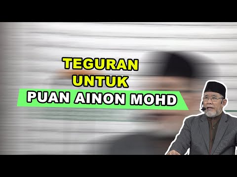 Teguran Untuk Puan Ainon Mohd | DATO' DR. DANIAL ZAINAL ABIDIN
