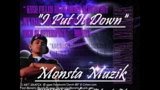 Monsta "I Put It Down"