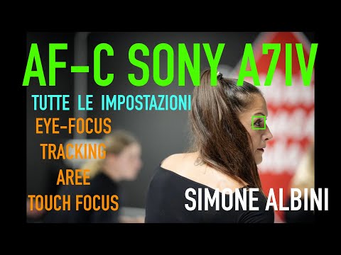 Sony A7IV - AF-C AUTOFOCUS SONY A7IV - continuous focus modes, areas and menus