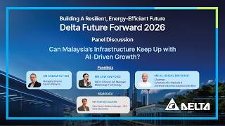 Delta Future Forward | Can Malaysia’s Infrastructure Keep Up with AI-Driven Growth​