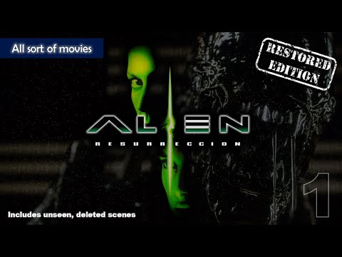 Alien resurrection (1997), Part 1 - Version 8 | Restored Edition