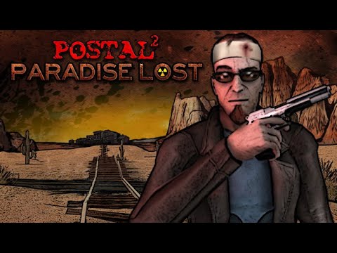 I'm out of witty things to say [Postal 2 Paradise Lost]