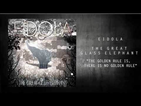 Eidola - The Golden Rule Is, There Is No Golden Rule
