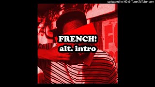 Tyler, the Creator - French [Alternate Intro]