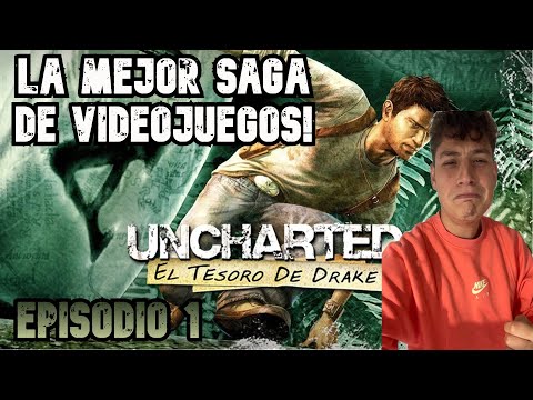 REMEMORANDO VIEJAS GLORIAS!!! UNCHARTED EP 1