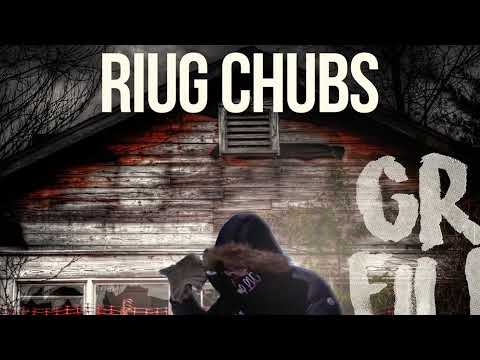 Riug Chubs x Turnt4life -  Grit Session
