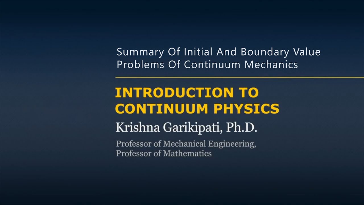 Summary of Initial and Boundary Value Problems of Continuum Mechanics — Lesson 9