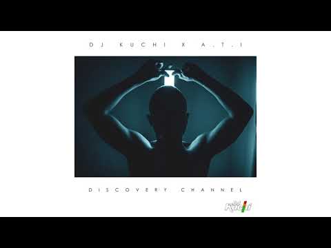 Dj Kuchi & ATI - Discovery Channel (Official Audio)