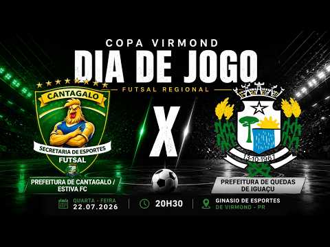⚽ Copa Virmond de Futsal Regional | Prefeitura de Cantagalo/Estiva FC x Prefeitura de Q.do Iguaçu