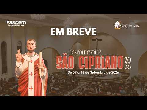 Festa da Unidade Paroquial 2026 - Dia de São Cipriano