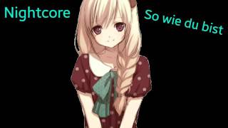 「Nightcore」~ So wie du bist