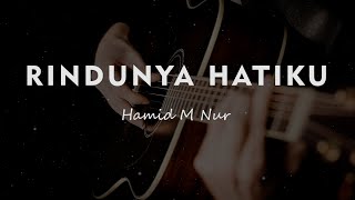Download lagu RINDUNYA HATIKU // Hamid M Nur // KARAOKE GITAR AKUSTIK mp3