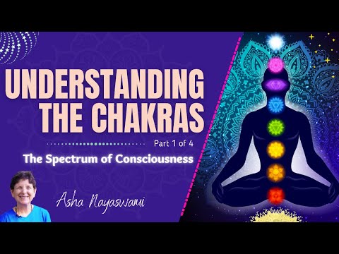 Chakras and Their Impact on Spiritual Growth by Asha Nayaswami