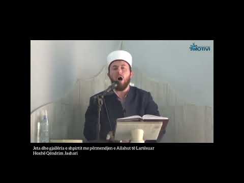 Jeta dhe gjallëria e shpirtit me përmendjen e Allahut të Lartësuar - Hoxhë Qëndrim Jashari
