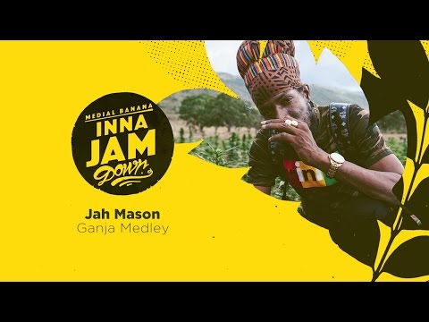 Jah Mason - Ganja Medley [ Inna Jamdown ]
