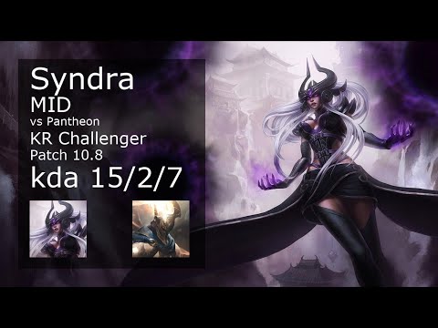 Syndra Mid vs Pantheon - KR Challenger 15/2/7 Patch 10.8 Gameplay // [롤] 신드라 vs 판테온 미드
