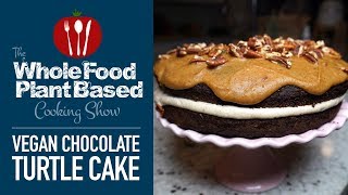 Chocolate Turtle Cake Recipe : Vegan Gluten Free Whole Food Plant Based