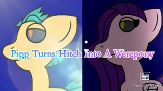 Pipp Turns Hitch Into A Werepony