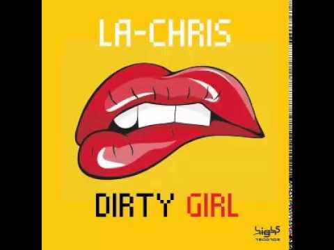 La-Chris - Dirty Girl (Friday Edit)