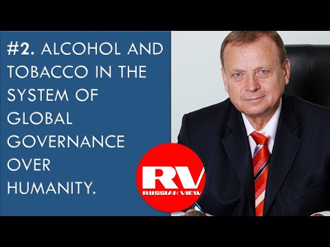#2. Alcohol and Tobacco in the System of Global Governance over Humanity | Efimov Radio Interviews