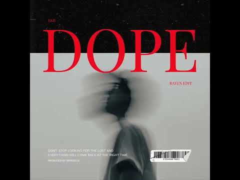 DOPE (RAYEN EDIT)