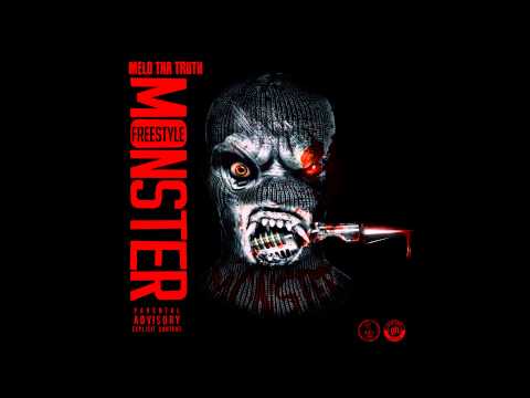 Melo Tha Truth: Meek Mill - Monster freestyle