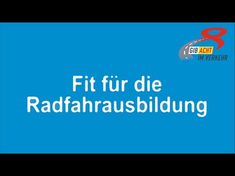 Fit für die Radfahrausbildung